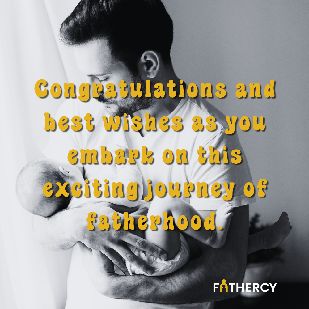 Congratulations for fatherhood